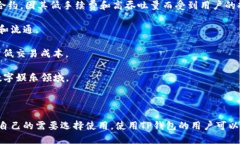 TP钱包（TokenPocket）支持多条区块链，包括但不限