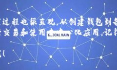 在这里，我可以提供关于如何下载和使用TP钱包的